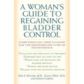 A Woman's Guide to Regaining Bladder Control