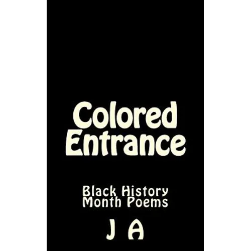 Colored Entrance: Black History Month Poems