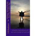 Holistic Mental Health for the Golden Age: Self Help Book