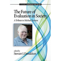 The Future of Evaluation in Society: A Tribute to Michael Scriven