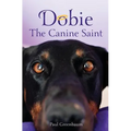 Dobie The Canine Saint