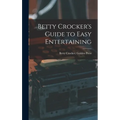Betty Crocker's Guide to Easy Entertaining