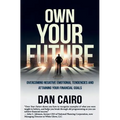 Own Your Future: Overcoming Negative Emotional Tendencies and Attaining Your Financial Goals