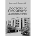 Doctors in Community: The Training of Interns and Residents at Brackenridge Hospital, Austin, Texas