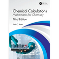 Chemical Calculations: Mathematics for Chemistry, Third Edition