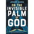 On the Invisible Palm of God