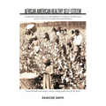 African American Healthy Self-Esteem: Understanding Why Low Self Esteem in African Americans Occur and How to Elevate Self-Esteem