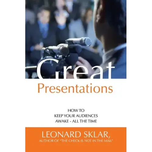 Great Presentations: How to Keep Your Audiences Awake - All the Time