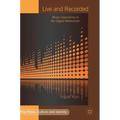 Live and Recorded: Music Experience in the Digital Millennium