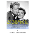 Spencer Tracy and Katharine Hepburn: Hollywood's Most Famous Couple