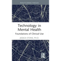 Technology in Mental Health: Foundations of Clinical Use