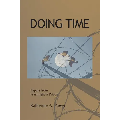Doing Time: Papers from Framingham Prison