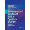 Adolescents and Adults with Autism Spectrum Disorders