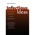 Infectious Ideas: U.S. Political Responses to the AIDS Crisis