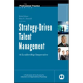 Strategy-Driven Talent Management: A Leadership Imperative