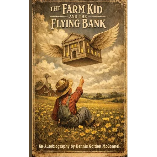 The Farm Kid and The Flying Bank
