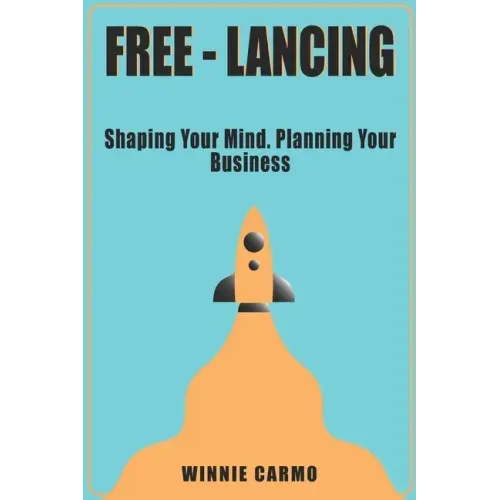 FREE-lancing: Shaping your mind. Planning your business.