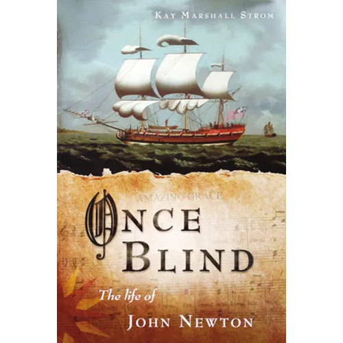 Once Blind: The Life of John Newton