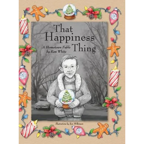 That Happiness Thing: A Hometown Fable