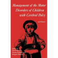 Management of the Motor Disorders of Children with Cerebral Palsy