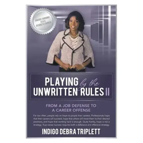 Playing by the Unwritten Rules II: From a Job Defense to a Career Offense