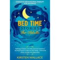 Bedtime Stories for Adults - Cognitive Behavioural Therapy for Insomnia: Relaxing Lullabies and Daily Exercises Based on Cbt Techniques to Help you Fa