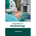 Essentials of Anesthesiology