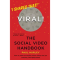 Viral! The Social Video Handbook