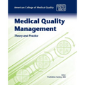 Medical Quality Management: Theory and Practice: .