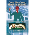 Does the Crew Sleep Onboard? From Cruise Ships to International Game Shows (hardback)