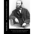 First Across The Continent: The Story of The Exploring Expedition of Lewis and Clark in 1804-5-6