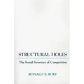 Structural Holes: The Social Structure of Competition