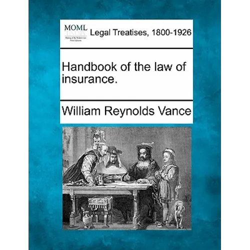 Handbook of the law of insurance.