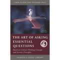 The Art of Asking Essential Questions: Based on Critical Thinking Concepts and Socratic Principles