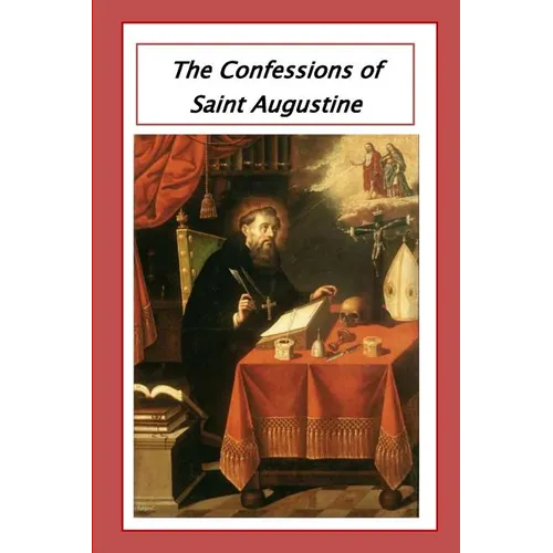 The Confessions of Saint Augustine
