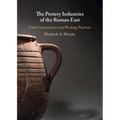 The Pottery Industries of the Roman East