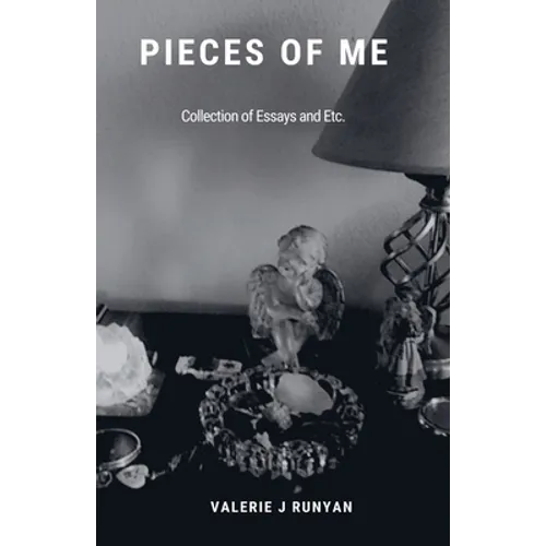 Pieces of Me - A Collection of Essays