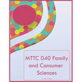 MTTC 040 Family and Consumer Sciences