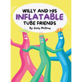 Willy and His Inflatable Tube Friends