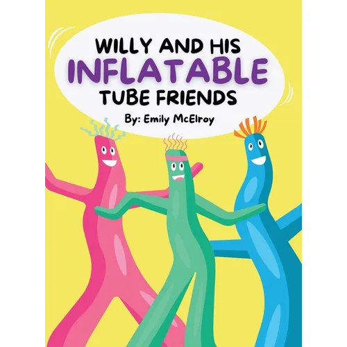Willy and His Inflatable Tube Friends