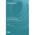 Digital Pathology: Records of Successful Implementations