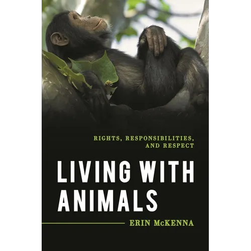 Living with Animals: Rights, Responsibilities, and Respect
