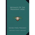 Messages Of The President (1856)
