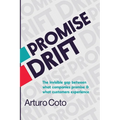 Promise Drift: The invisible gap between what companies promise and what customers experience.