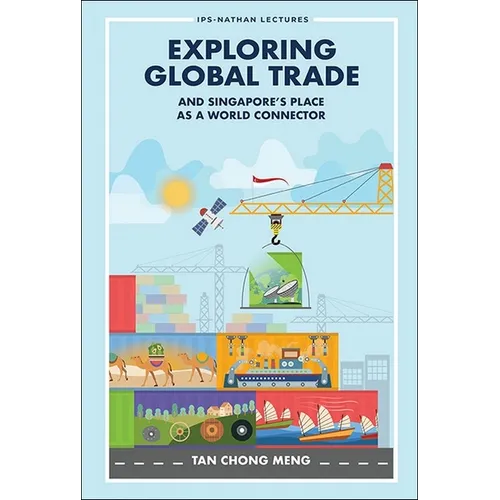 Exploring Global Trade & Singapore's Place World Connector