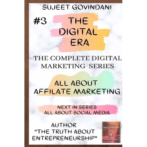 All about Affilate Marketing: The Digital Era