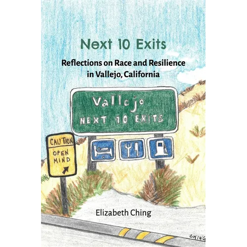Next 10 Exits: Reflections on Race and Resilience in Vallejo, California