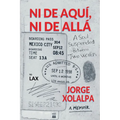 Ni De Aqui, Ni De Alla: A Soul Suspended Between Two Worlds