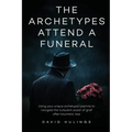 The Archetypes attend a Funeral