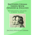 Brothers Grimm: Green Book (Spanish-English): Hermanos Grimm: Libro Verde
